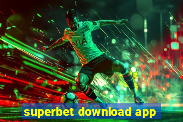 superbet download app